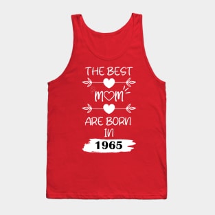 The Best Mom Are Born in 1965 Tank Top